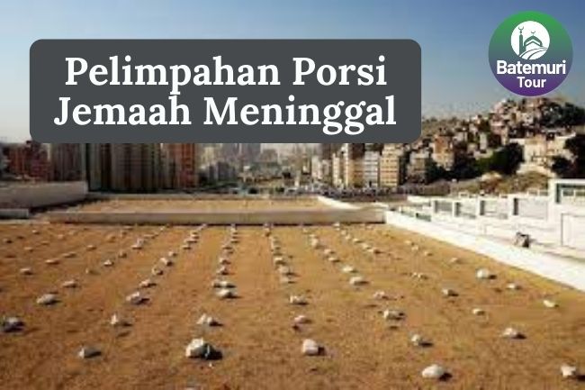 Inilah 11 Persyaratan Pelimpahan Nomor Porsi Haji Bagi Jemaah Haji Meninggal Dunia Agar Tidak Ada Yang Salah